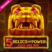 5 Relics of Power: Hold & Win